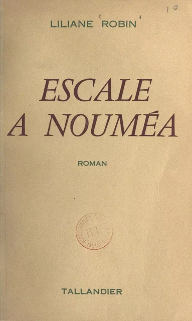 Escale à Nouméa - Liliane Robin - FeniXX réédition numérique