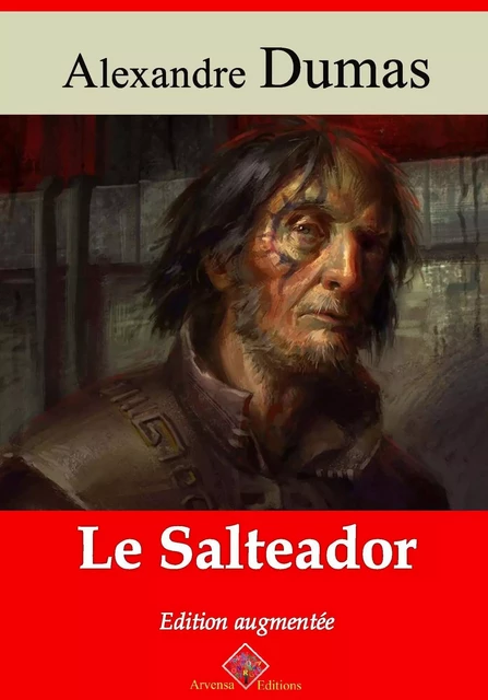 El Salteador – suivi d'annexes - Alexandre Dumas - Arvensa Editions