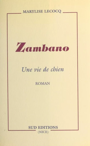 Zambano : une vie de chien - Marylise Lecocq - FeniXX réédition numérique