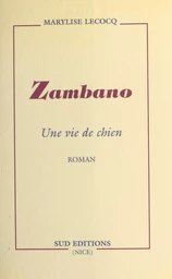 Zambano : une vie de chien