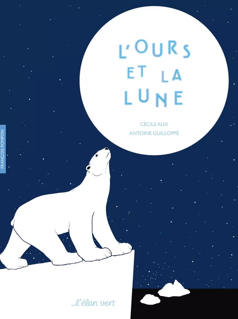 L'Ours et la Lune - Cécile Alix - L'Elan Vert