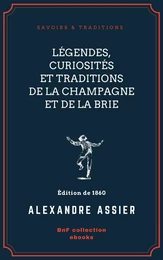 Légendes, Curiosités et Traditions de la Champagne et de la Brie