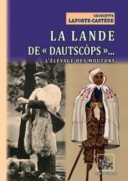 La Lande de "dautscòps" : l'élevage des moutons