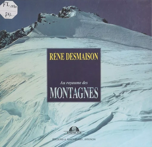 Au royaume des montagnes - René Desmaison - FeniXX réédition numérique