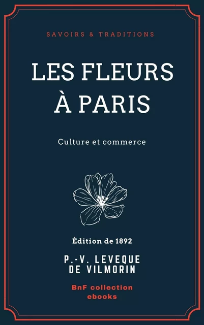 Les Fleurs à Paris - Philippe-Victoire Lévêque de Vilmorin - BnF collection ebooks