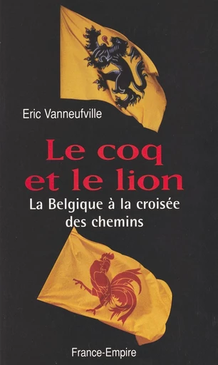 Le coq et le lion - Éric Vanneufville - FeniXX réédition numérique