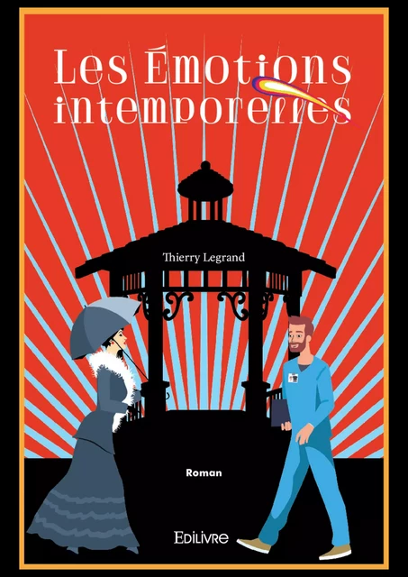 Les Émotions intemporelles - Thierry Legrand - Editions Edilivre