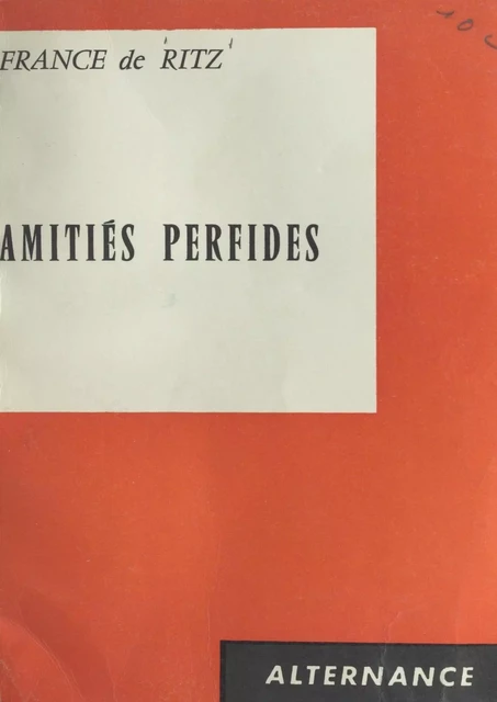 Amitiés perfides - France de Ritz - FeniXX réédition numérique