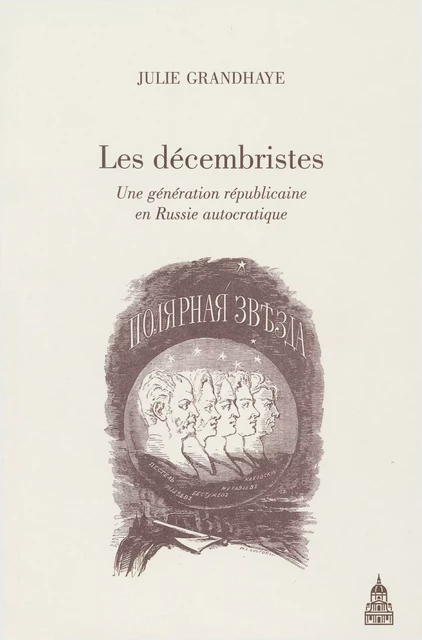 Les décembristes - Julie Grandhaye - Éditions de la Sorbonne