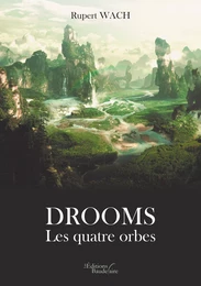 Drooms – Les quatre orbes