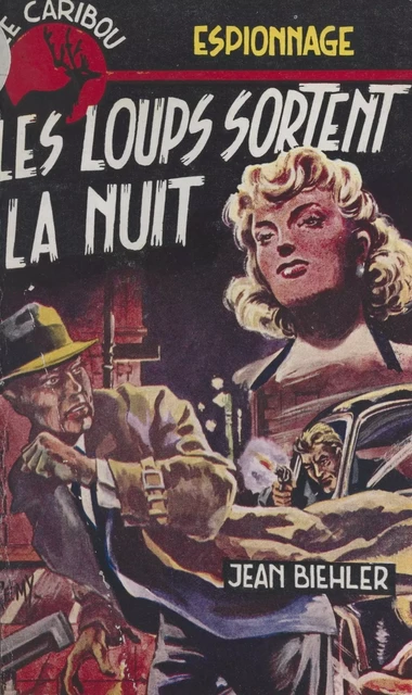 Les loups sortent la nuit - Jean Biehler - FeniXX réédition numérique