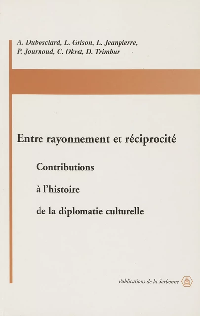 Entre rayonnement et réciprocité -  - Éditions de la Sorbonne