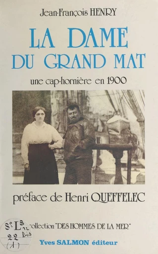 La dame du Grand-Mât : une cap-hornière en 1900 - Jean-François Henry - FeniXX réédition numérique