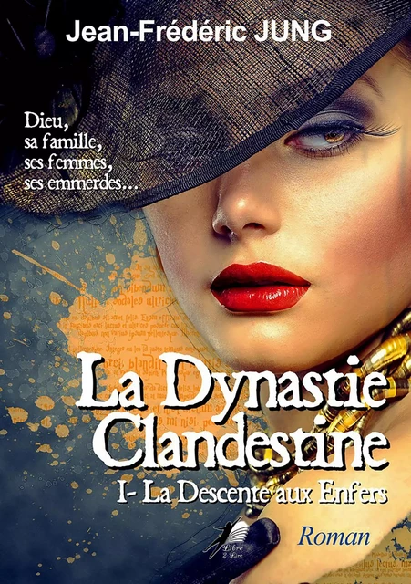 La dynastie clandestine - Tome 1 - Jean-Frédéric Jung - Libre2Lire