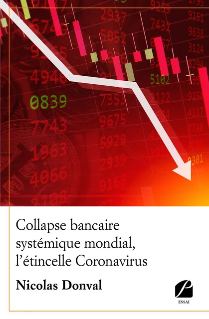 Collapse bancaire systémique mondial, l'étincelle Coronavirus - Nicolas Donval - Editions du Panthéon