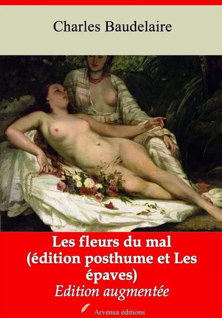 Les Fleurs du mal (édition posthume suivi des Épaves) – suivi d'annexes - Charles Baudelaire - Arvensa Editions