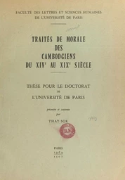 Traités de morale des Cambodgiens du XIVe au XIXe siècle