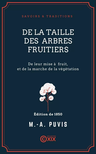 De la taille des arbres fruitiers - Marc-Antoine Puvis - Collection XIX