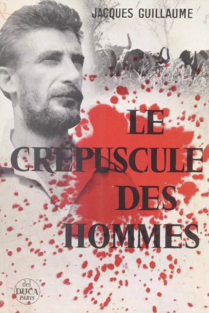 Le crépuscule des hommes - Jacques Guillaume - FeniXX réédition numérique