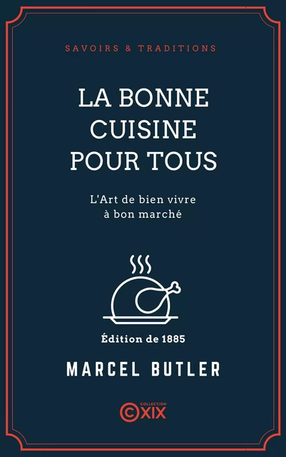 La Bonne Cuisine pour tous - Marcel Butler - Collection XIX