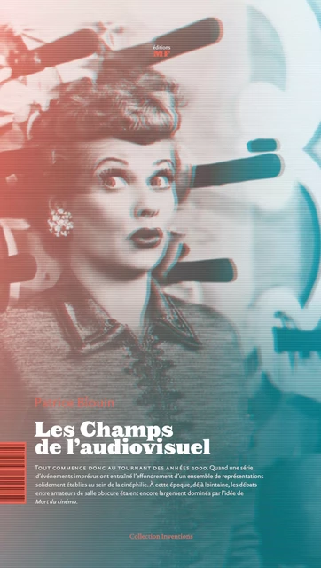 Les Champs de l'audiovisuel - Patrice Blouin - EDITIONS MF