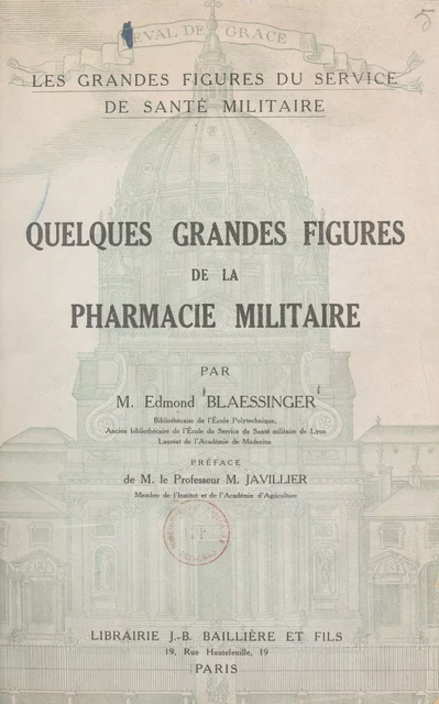 Quelques grandes figures de la pharmacie militaire - Edmond Blaessinger - FeniXX réédition numérique