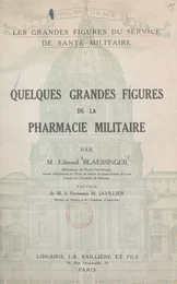 Quelques grandes figures de la pharmacie militaire