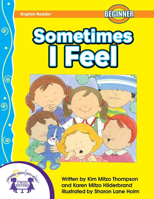 Sometimes I Feel - Kim Mitzo Thompson, Karen Mitzo Hilderbrand - Twin Sisters Digital Media