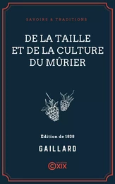 De la taille et de la culture du mûrier