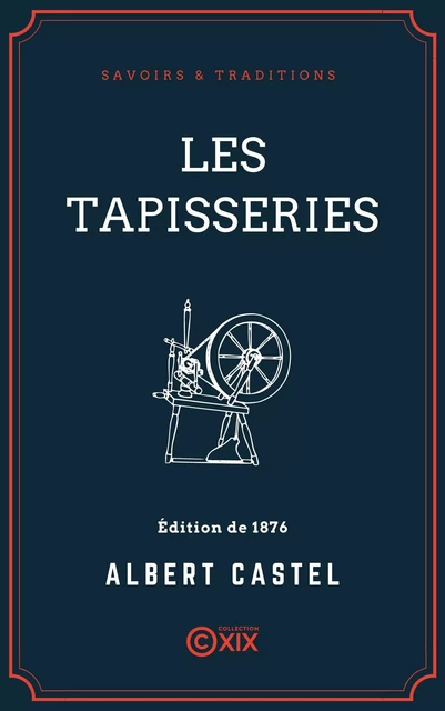 Les Tapisseries - Albert Castel - Collection XIX