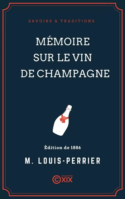 Mémoire sur le vin de Champagne - M. Louis-Perrier, Raphaël Bonnedame - Collection XIX