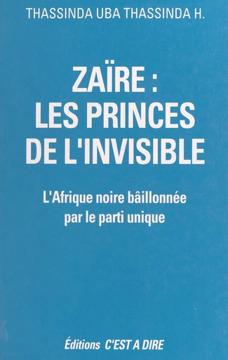 Zaïre, les princes de l'invisible - H. Thassinda Uba Thassinda - FeniXX réédition numérique