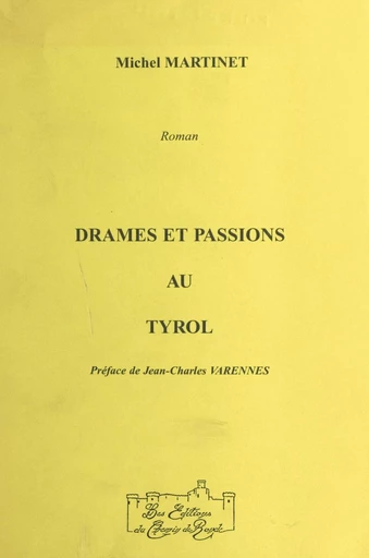 Drames et passions au Tyrol - Michel Martinet - FeniXX réédition numérique