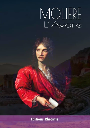 L'Avare -  Molière - Editions Rhéartis