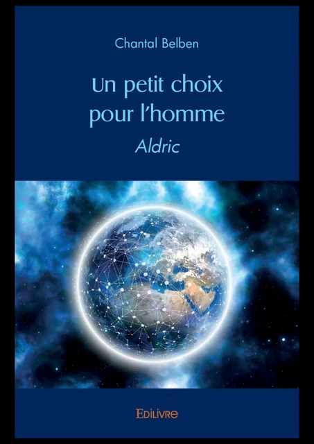 Un petit choix pour l'homme Tome II - Chantal Belben - Editions Edilivre