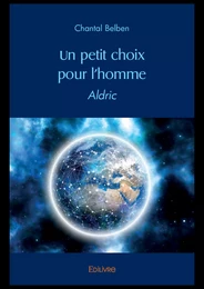 Un petit choix pour l'homme Tome II