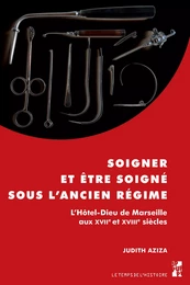 Soigner et être soigné sous l’Ancien Régime