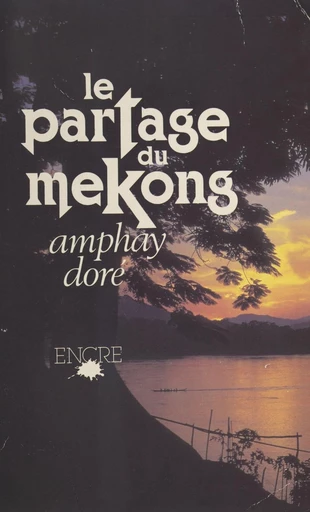 Le partage du Mékong - Amphay Doré - FeniXX réédition numérique