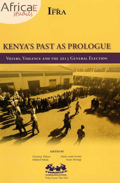 Kenya’s Past as Prologue -  - Africae