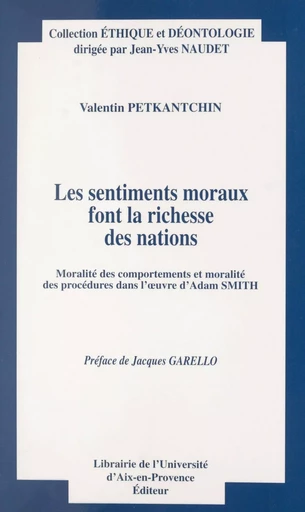 Les sentiments moraux font la richesse des nations : moralité des comportements et moralité des procédures dans l'œuvre d'Adam Smith - Valentin Petkantchin - FeniXX réédition numérique