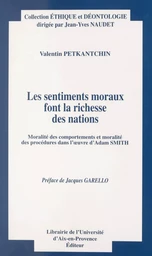 Les sentiments moraux font la richesse des nations : moralité des comportements et moralité des procédures dans l'œuvre d'Adam Smith