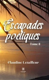 Escapades poétiques - Tome 2