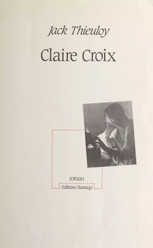 Claire Croix - Jack Thieuloy - FeniXX réédition numérique