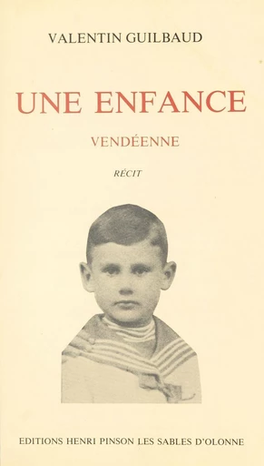 Une enfance vendéenne - Valentin Guilbaud - FeniXX réédition numérique