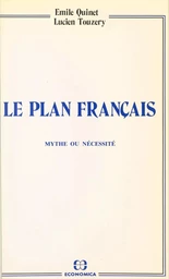 Le plan français : mythe ou nécessité