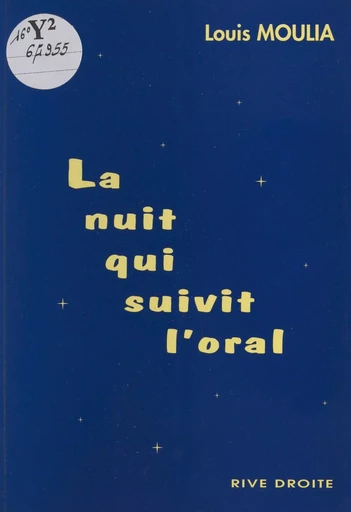 La nuit qui suivit l'oral - Louis Moulia - FeniXX réédition numérique