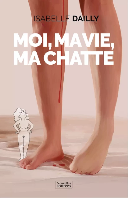 Moi, ma vie, ma chatte - Isabelle Dailly - Nouvelles Sources