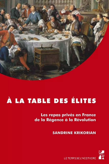 À la table des élites - Sandrine Krikorian - Presses universitaires de Provence