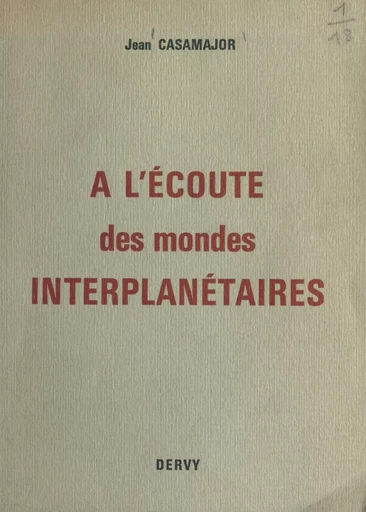 À l'écoute des mondes interplanétaires - Jean Casamajor - FeniXX réédition numérique