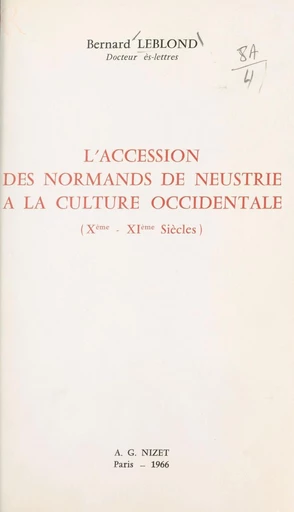 L'accession des normands de Neustrie à la culture occidentale - Bernard Leblond - FeniXX réédition numérique